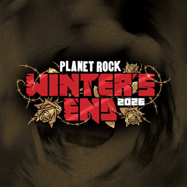 Planet Rock presents Winter's End 2026