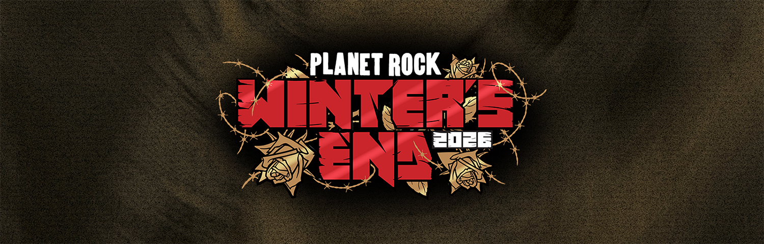 Planet Rock presents Winter's End 2026